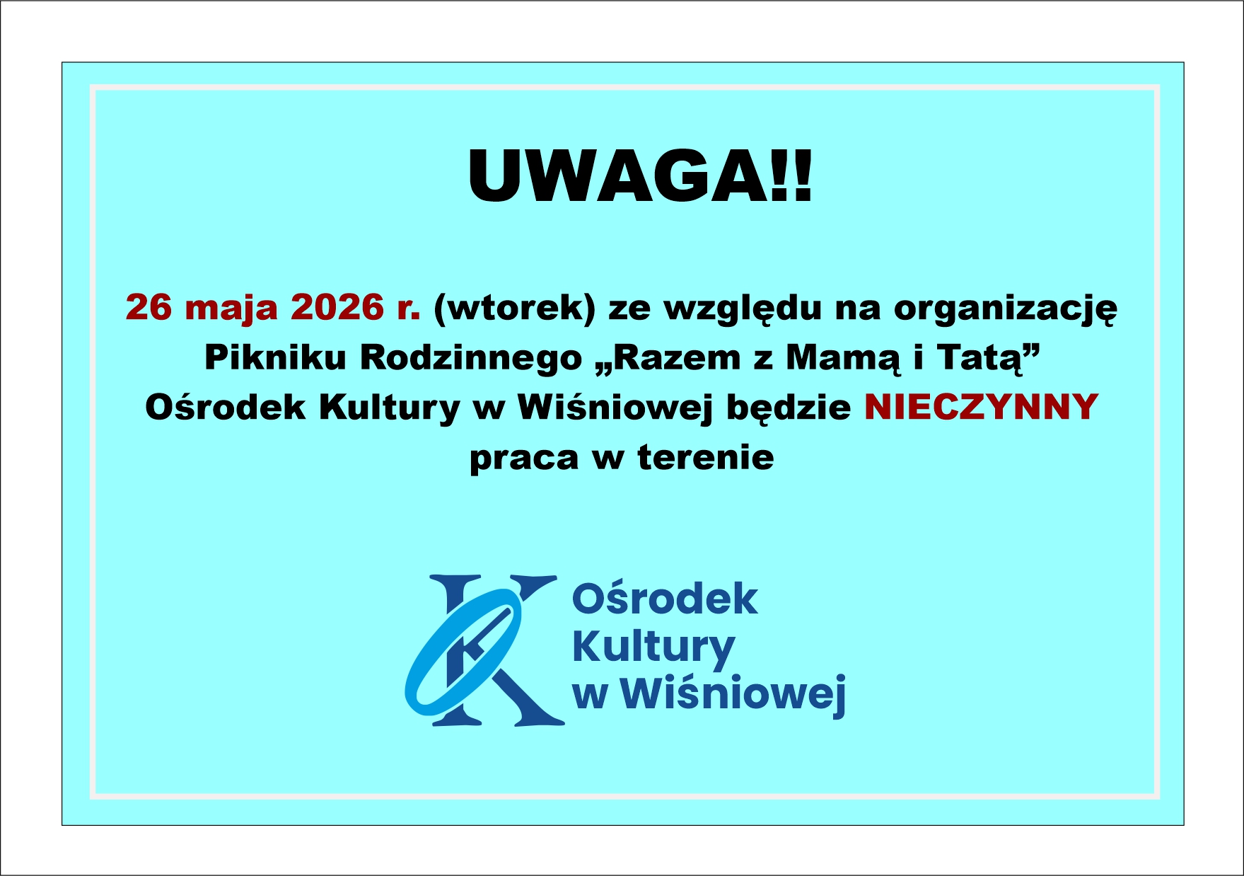 Wtorek 26 maja Ośrodek Nieczynny – praca w terenie