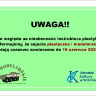 Więcej o: Zajęcia plastyczne i modelarskie – INFORMACJA